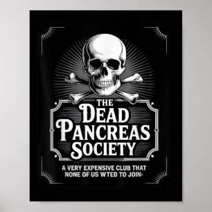 Dead Pancreas Society Shirt Skull Funny Diabetes A Poster