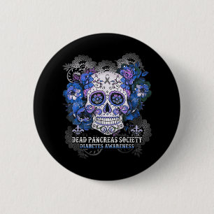 Dead Pancreas Society Sugar Skull diabetes awarene 6 Cm Round Badge