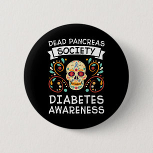 Dead Pancreas Society T1D Type 1 Diabetes Awarenes 6 Cm Round Badge
