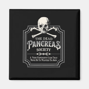 Dead Pancreas Society Type One Diabetes T1D Awaren Magnet