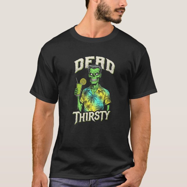 Dead Thirsty Funny Zombie Summerween Undead Beach  T-Shirt (Front)