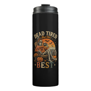 Dead Tired But Still Doing My Best Funny Skeleton Thermal Tumbler