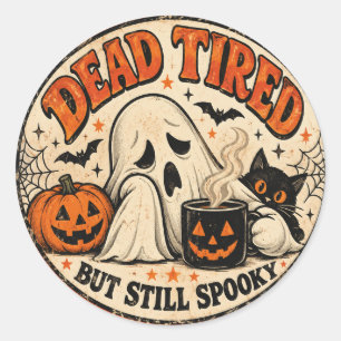 Dead Tired But Still Spooky Vintage Halloween Ghos Classic Round Sticker
