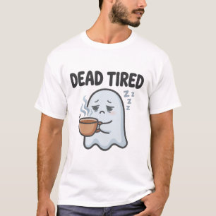 Dead Tired Ghost Coffee Funny Halloween T-Shirt