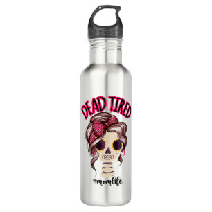 Dead Tired Mum Life Skeleton Messy Bun Bandanna 710 Ml Water Bottle