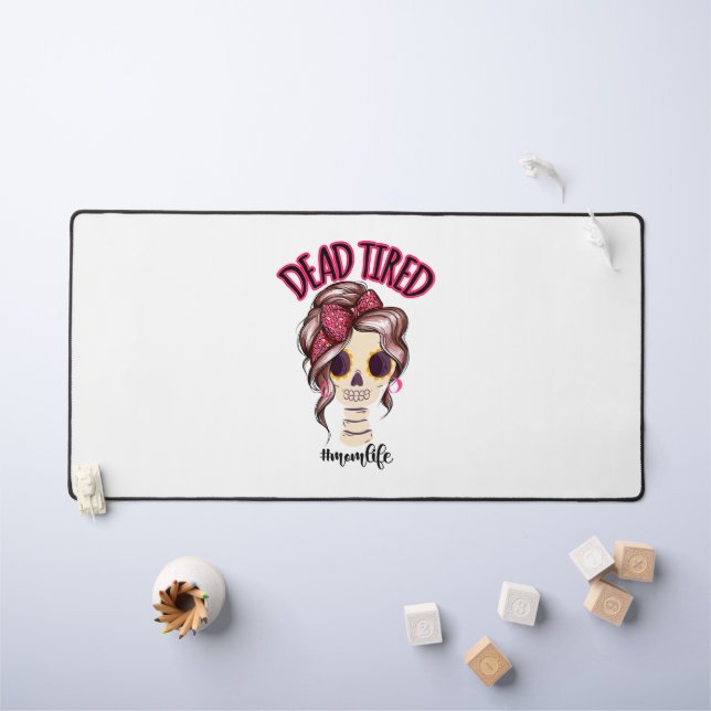 Dead Tired Mum Life Skeleton Messy Bun Bandanna Desk Mat (Kids Table)