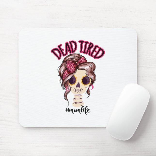 Dead Tired Mum Life Skeleton Messy Bun Bandanna Mouse Pad (With Mouse)