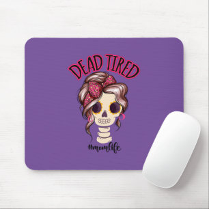 Dead Tired Mum Life Skeleton Messy Bun Bandanna Mouse Pad