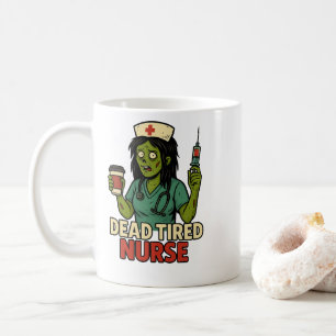 "Dead Tired Nurse" Halloween Mug