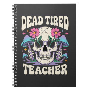 Dead Tired Teacher Skull Mushroom Halloween Graphi Notebook