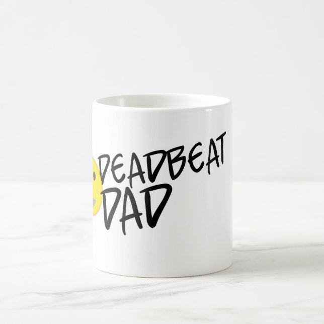 Deadbeat Dad Coffee Mug (Center)