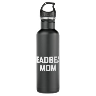 Deadbeat Mom  funny saying sarcastic mother cool m 710 Ml Water Bottle