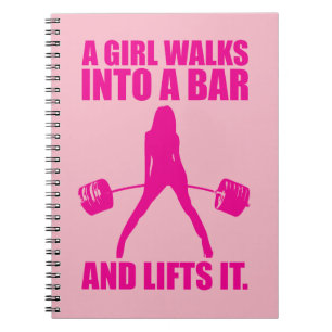 Deadlift - A Girl Walks Into A Bar And Lifts It Notebook