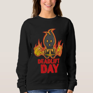 Deadlift Day Training Powerlifter Barbell Gym Sweatshirt