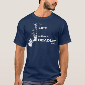 Deadlift Deadlift FitnessGym Motivation Fitness Sa T-Shirt
