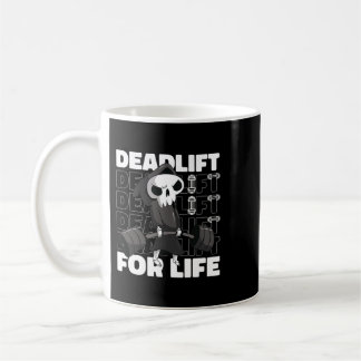Deadlift for Life Barbell Gym Rat Coffee Mug