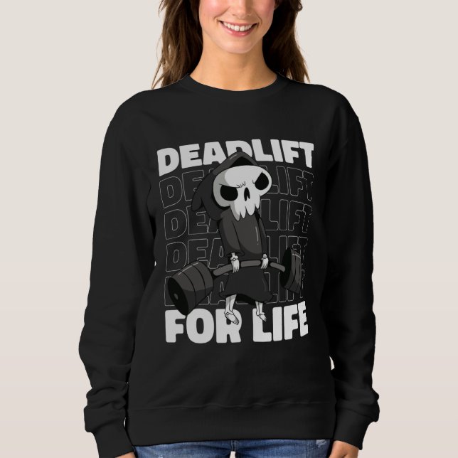 Deadlift for Life Gym Weightlifting Sweatshirt (Front)