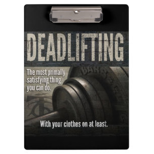 Deadlift - Funny Gym Meme - Novelty Workout Clipboard