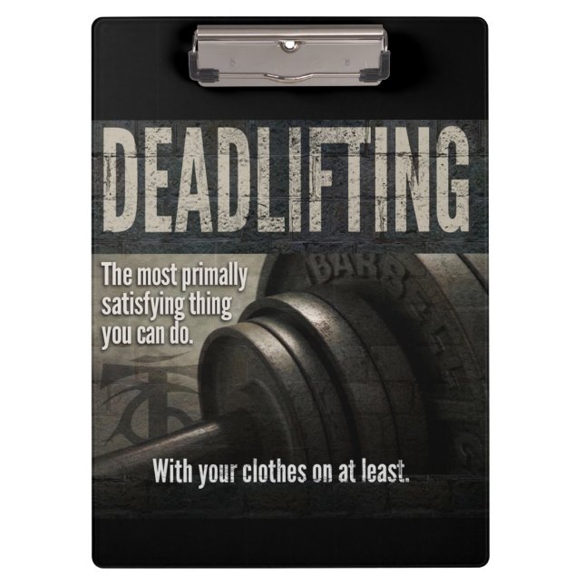 Deadlift - Funny Gym Meme - Novelty Workout Clipboard (Front)