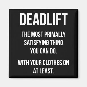 Deadlift - Funny Gym Meme - Novelty Workout Magnet