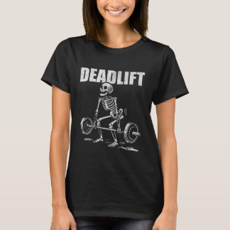 Deadlift Funny Halloween Skeleton Weight Lifting W T-Shirt
