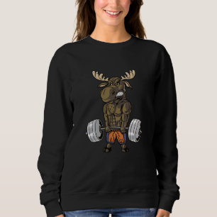 Deadlift Moose Weightlifting Gym Humor Sweatshirt