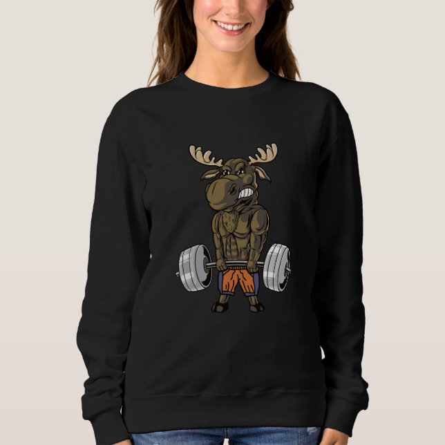 Deadlift Moose Weightlifting Gym Humor Sweatshirt (Front)