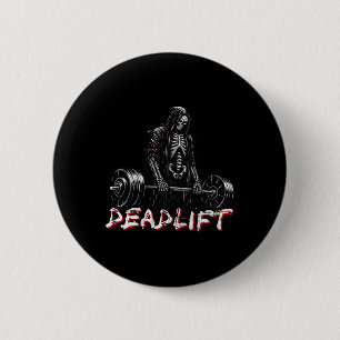 Deadlift Skeleton Halloween Gym Jokes Weightliftin 6 Cm Round Badge