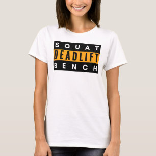 Deadlift Squat and Bench T-Shirt