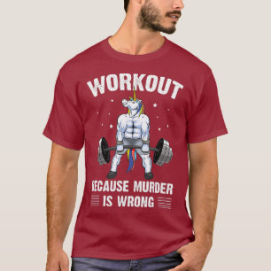 Deadlifting Because Murder Is Wrong T-Shirt