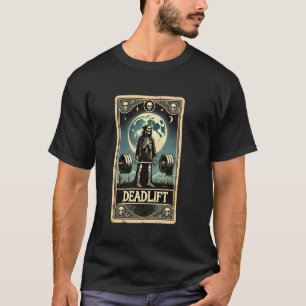 Deadlifts Gym Workout Funny Skeleton Tarot Card T-Shirt