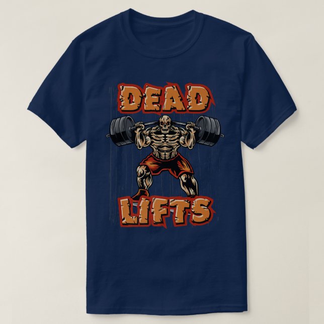 Deadlifts Skeleton Bones Halloween Deadlift  T-Shirt (Design Front)