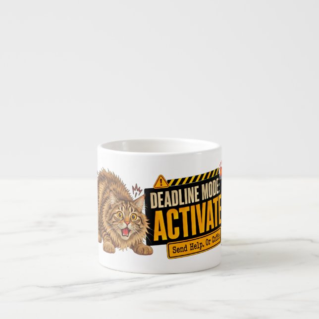 Deadline Mode Activated for Coworkers & Students Espresso Cup (Front)