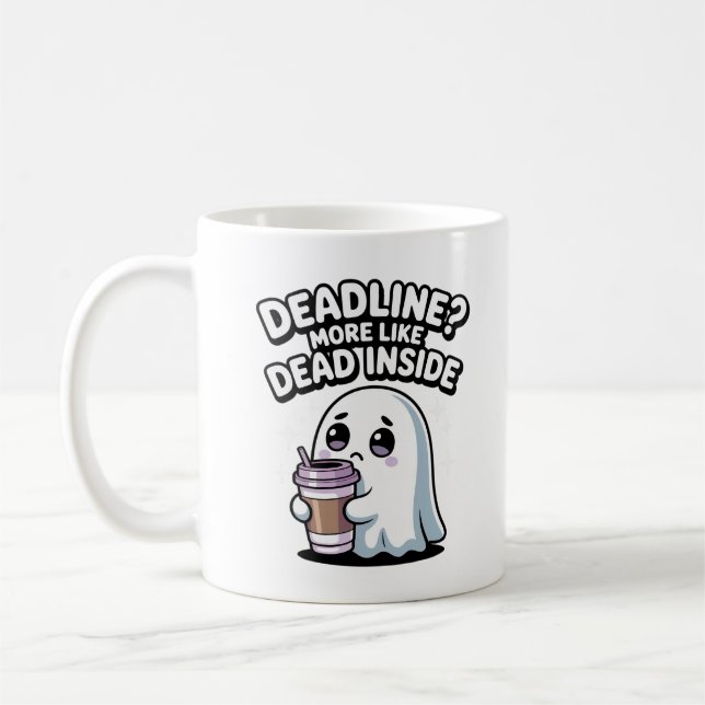Deadline? More Like Dead Inside Kawaii Ghost Coffee Mug (Left)
