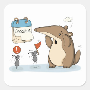 Deadline Panic Office Anteater Square Sticker