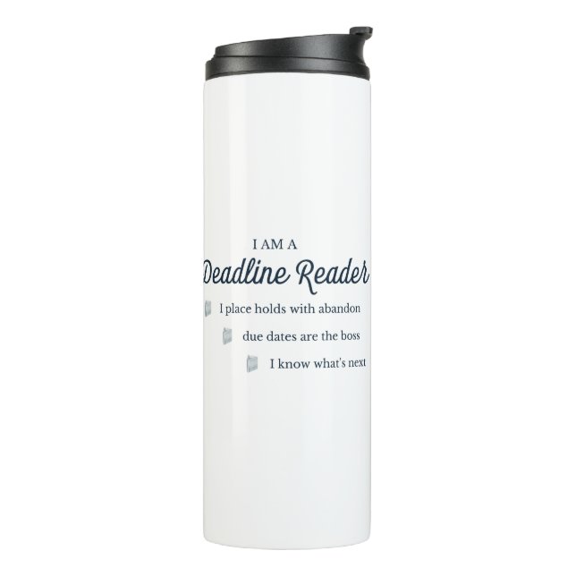 Deadline Reader Thermal Tumbler (Rotated Left)