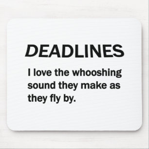 DEADLINES MOUSE PAD