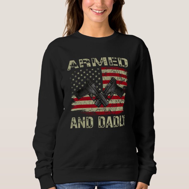 Deadly American Flag Armed And Dadly  Mens Sweatshirt (Front)