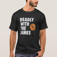 Deadly With the Dimes Hoop B-ball Design_1