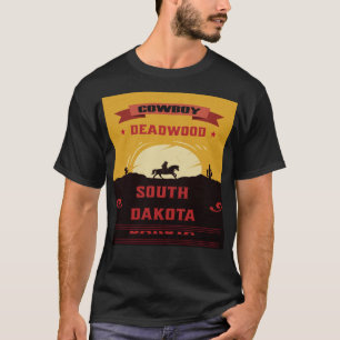 Deadwood south dakota cowboy  T-Shirt