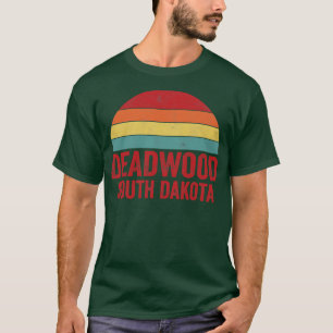 Deadwood South Dakota T-Shirt