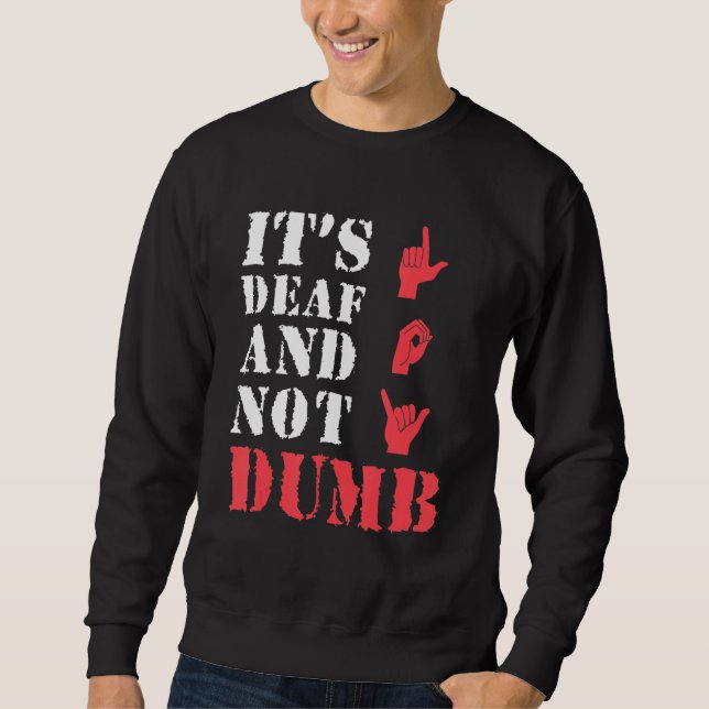 deaf awareness and asl hand gesture deaf pride sweatshirt (Front)