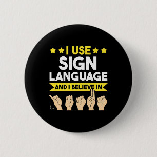 Deaf Awareness And Sign Language  6 Cm Round Badge