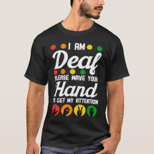 Deaf Awareness Hearing Aid Implant ASL Wave Your H T-Shirt