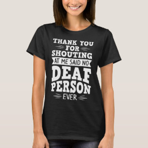 Deaf Awareness Hearing Loss And Sign Language 1 T-Shirt