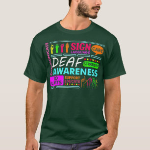 Deaf Awareness Sign Deafness Hearing Loss T-Shirt