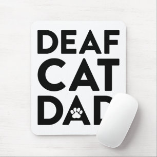 Deaf Cat Dad Mouse Pad