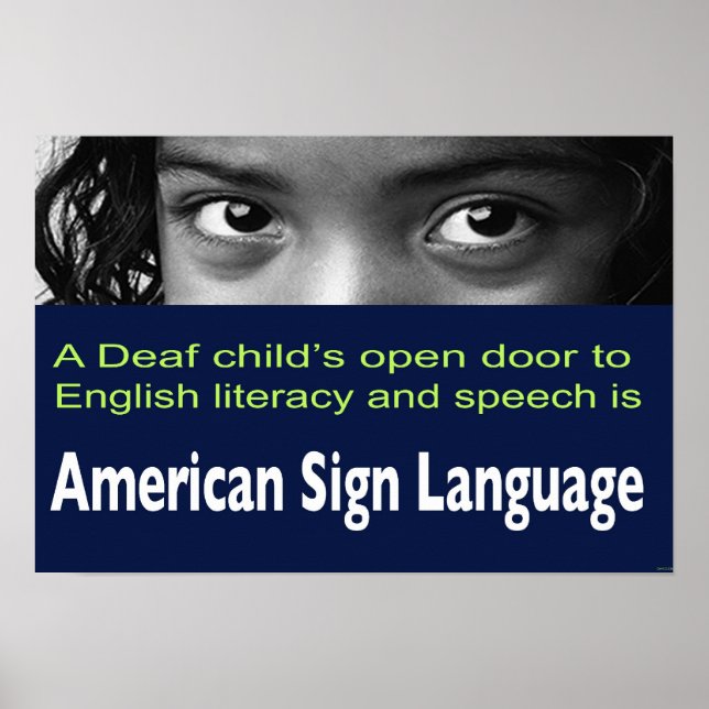 Deaf Child's Open Door to Literacy Is ASL  19"x13" Poster (Front)