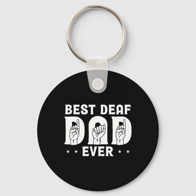 Deaf Dad Ever Design For Deaf Community Deafened  Key Ring (Front)