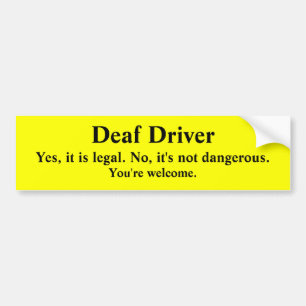 Deaf Driving Legal and Safe Bumper Sticker